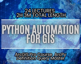 ArcGIS Pro Course: Python Automation for GIS Definition Queries