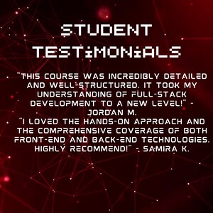 K&ouml;nnte beinhalten: Ein roter Hintergrund mit wei&szlig;em Text, der "STUDENT TESTIMONIALS" lautet. Zwei Studenten-Testimonials werden in wei&szlig;em Text angezeigt. Das erste Testimonial lautet "Dieser Kurs war unglaublich detailliert und gut strukturiert. Er hat mein Verst&auml;ndnis von Full-Stack-Entwicklung auf ein neues Level gebracht!" - Jordan M. Das zweite Testimonial lautet "Ich habe den praxisnahen Ansatz und die umfassende Abdeckung sowohl von Front-End- als auch von Back-End-Technologien geliebt. Sehr empfehlenswert!" - Samira K.