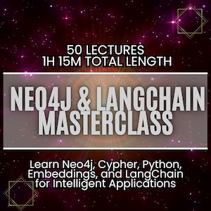 Puede incluir: Imagen con fondo estrellado y texto "50 Lecciones, 1H 15M Duración Total". El título "NEO4J & LANGCHAIN MASTERCLASS" se destaca. El texto inferior dice "Aprende Neo4j, Cypher, Python, Embeddings y LangChain para aplicaciones inteligentes."