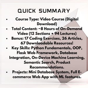 Puede incluir: Fondo blanco con el t&iacute;tulo "QUICK SUMMARY" y vi&ntilde;etas que detallan un curso en v&iacute;deo. El curso incluye aproximadamente 8 horas de v&iacute;deo a la carta, ejercicios de codificaci&oacute;n, art&iacute;culos y recursos descargables. Las habilidades clave incluyen Python y aprendizaje autom&aacute;tico.