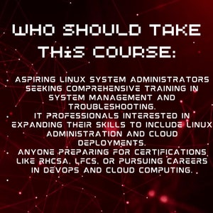 Peut inclure: Fond rouge avec un texte blanc superpos&eacute; qui lit "WHO SHOULD TAKE THIS COURSE:" suivi d'une liste de puces d&eacute;crivant qui devrait suivre un cours d'administration syst&egrave;me Linux. Le texte est sur un fond rouge avec un motif de lignes blanches.