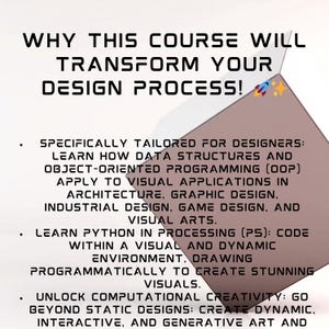Pu&ograve; includere: Immagine informativa con il testo "WHY THIS COURSE WILL TRANSFORM YOUR DESIGN PROCESS!". Presenta i punti chiave di un corso di design, tra cui strutture dati, Python e creativit&agrave; computazionale.