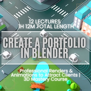 May include: An illustrated graphic with text that reads "Create a Portfolio in Blender." The image features a cityscape with roads, buildings, and small white cars. The text also mentions "12 Lectures" and "1H 12M Total Length."