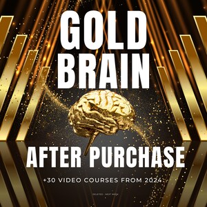 Może przedstawiać: Złoty grafik m&oacute;zgu z tekstem "GOLD BRAIN AFTER PURCHASE +30 VIDEO COURSES FROM 2024" na czarnym tle z złotymi akcentami.