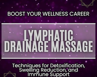 Lymphatic Drainage Massage Course | Video Tutorials | Learn Techniques for Detoxification, Swelling Reduction, and Immune Support + LD Ebook