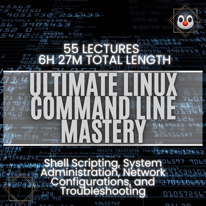 Peut inclure: Une image en noir et blanc avec un dessin anim&eacute; de pingouin dans le coin sup&eacute;rieur droit. Le texte "ULTIMATE LINUX COMMAND LINE MASTERY" est en grande police blanche sur fond noir. Sous le texte, une police blanche plus petite indique "Shell Scripting, System Administration, Network Configurations, and Troubleshooting". L'arri&egrave;re-plan est une matrice de nombres verts et blancs.