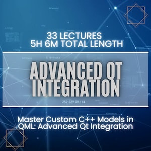 Op de afbeelding: Een blauwe en witte afbeelding met de tekst "33 Lectures 5H 6M Total Length" en "Advanced Qt Integration" in witte tekst. De tekst "Master Custom C++ Models in QML: Advanced Qt Integration" is ook in witte tekst.