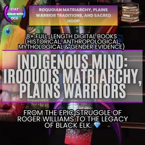 May include: Image with text about Indigenous history, including "Iroquois Matriarchy" and "Plains Warriors." The image also includes the text "8+ FULL-LENGTH DIGITAL BOOKS" and "From the Epic Struggle of Roger Williams to the Legacy of Black Elk."