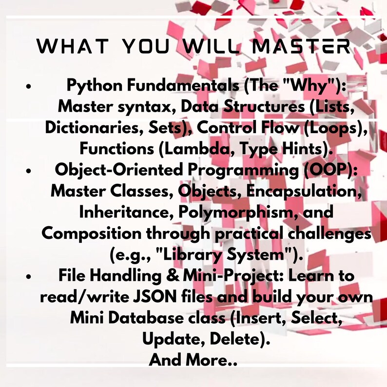 Puede incluir: Fondo blanco con el texto "WHAT YOU WILL MASTER" en negro. Debajo, vi&ntilde;etas enumeran temas de programaci&oacute;n Python: sintaxis, estructuras de datos, flujo de control, funciones, POO, manejo de archivos y miniproyectos. Formas geom&eacute;tricas rojas en el fondo.