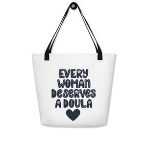 Every Woman Deserves A Doula Large Tote Bag with Pocket -- Birth Worker Gift, Doula or Midwife Bag, Birth Team Essentials Bag