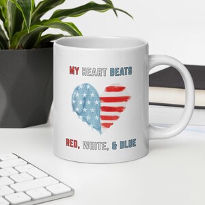 My Heart Beats Red, White, and Blue Mug -- Red White and Blue Ceramic Coffee Mug, Patriotic Gift, 4th of July Cup, American Flag Mug