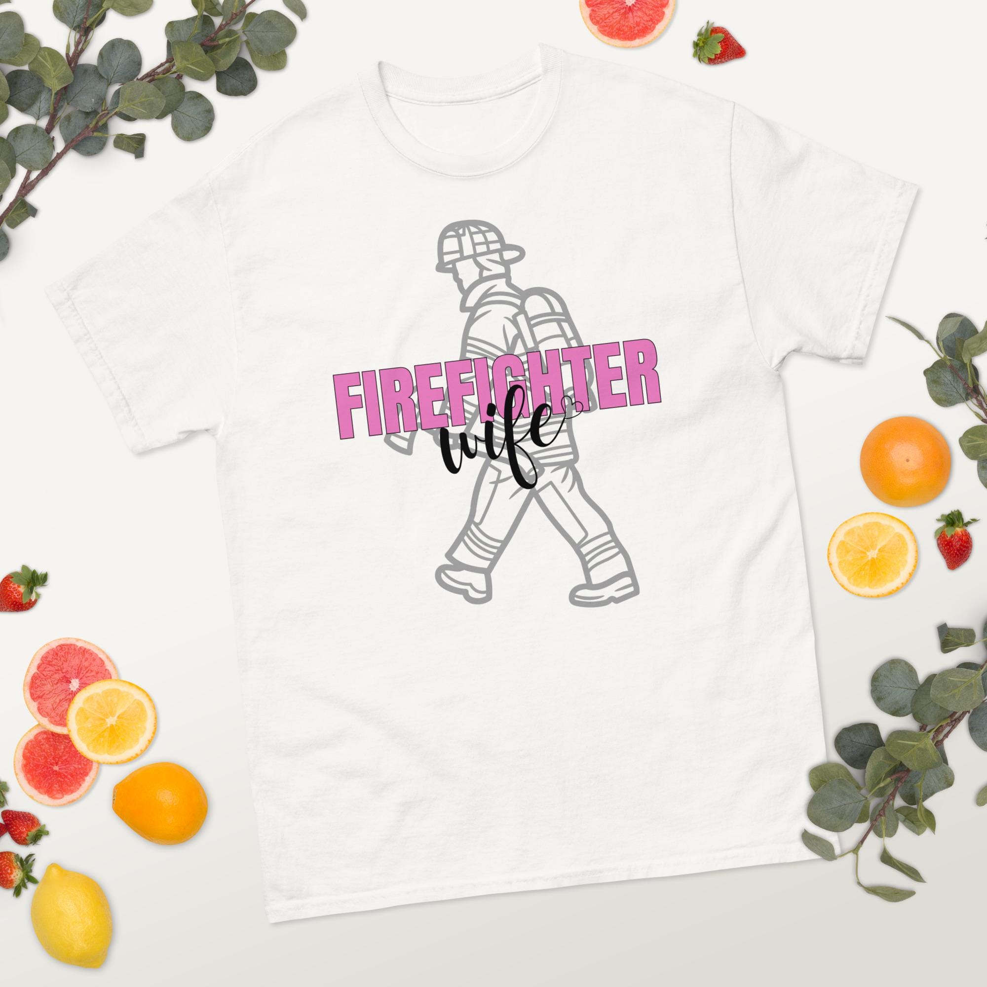 Firefighter Wife T-Shirt -- Proud Firefighter Spouse Shirt, Blue Collar Wife Apparel, Hero Support Tee, Anniversary Gift for Fire Wife