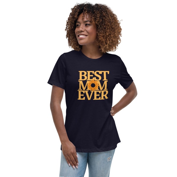 Best Mom Ever Sunflower T-Shirt - Relaxed Fit Comfort Tee, Ideal Mother's Day Gift or Everyday Wear, Perfect Shirt for New Mom