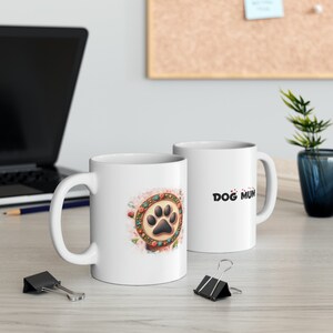 Dog Mum Ceramic Mug, Dog Mum Gift, Dog Owner Mug, Paw Custom Cup
