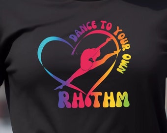T-shirt coeur de danse rythmique Danse à votre rythme T-shirt de gymnastique Cadeau parfait pour les danseurs T-shirt préféré des femmes