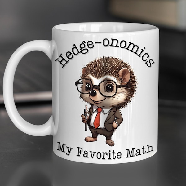 Hedge-onomics Mug Math & Economics Coworker Gift Dad Present Pen Holder Tea Cup for CPA Hedgehog Lovers Suit and Tie Mug Ceramic Mug 11oz