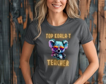 Top Koala-ty Educator T-Shirt, Funny Teacher Shirt, Back to School Tee, Teacher Appreciation Gift