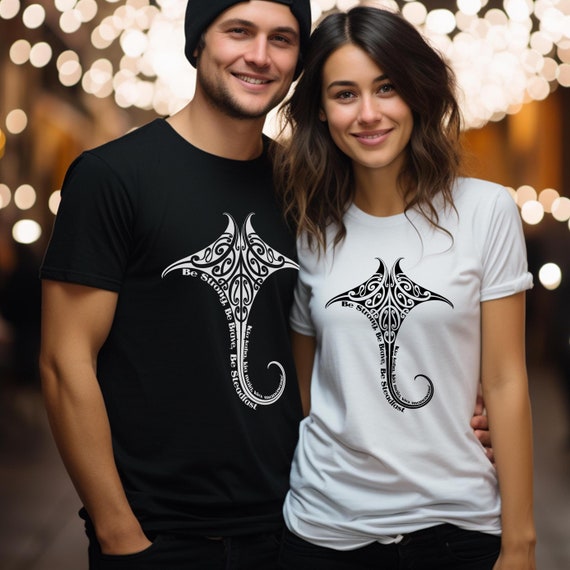 Maori Manta Ray Tattoo T-Shirt Be Strong Be Brave Be Steadfast Aotearoa T Shirt New Zealand Birthday Gift Unisex Jersey Short Sleeve Tee