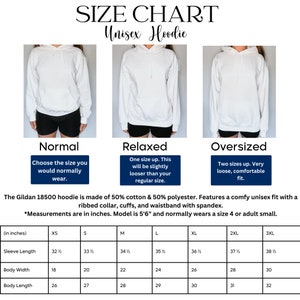 May include: Size chart for a unisex hoodie, showing three different fits: normal, relaxed, and oversized. The chart includes measurements in inches for sleeve length, body width, and body length for sizes XS through 3XL. The Gildan 18500 hoodie is made of 50% cotton and 50% polyester, with a ribbed collar, cuffs, and waistband with spandex.
