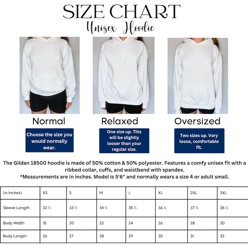 May include: Size chart for a unisex hoodie, showing three different fits: normal, relaxed, and oversized. The chart includes measurements in inches for sleeve length, body width, and body length for sizes XS through 3XL. The Gildan 18500 hoodie is made of 50% cotton and 50% polyester, with a ribbed collar, cuffs, and waistband with spandex.
