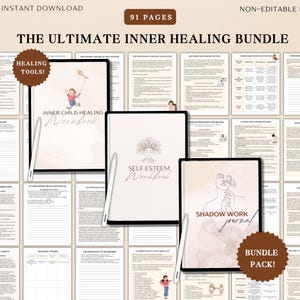May include: The Ultimate Inner Healing Bundle, a non-editable PDF with 91 pages. The bundle includes workbooks and a journal for self-esteem, inner child healing, and shadow work. The cover designs feature line art and illustrations. Includes the text "Instant Download".