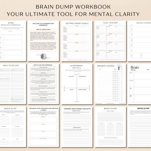 May include: A black and white printable workbook with the title "Brain Dump Workbook: Your Ultimate Tool for Mental Clarity". The workbook includes pages for action brainstorming, daily to-do lists, setting smart goals, goal tracking, weekly overview, how to use the workbook, action priority matrix, priority matrix, brain dump, and organizing thoughts for greater clarity.