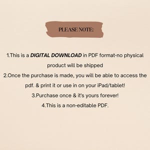 May include: A beige background with text in black. The text reads "PLEASE NOTE:" followed by four numbered points. The first point states "This is a DIGITAL DOWNLOAD in PDF format-no physical product will be shipped."