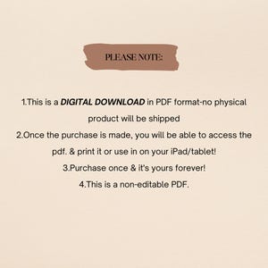 May include: A digital download notice with the text "PLEASE NOTE:" in a brown rectangle. The text below explains that the product is a digital download in PDF format, not a physical product, and that it can be accessed, printed, or used on a tablet. It also states that the purchase is a one-time purchase and that the PDF is non-editable.