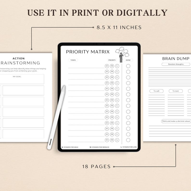 May include: A printable planner with three sections: Action Brainstorming, Priority Matrix, and Brain Dump. The Priority Matrix section has a column for tasks, priority, and done. The Brain Dump section has a column for to call, to text, and think and make a decision about. The planner is 8.5 x 11 inches and has 18 pages.