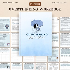 May include: A workbook titled "Overthinking Workbook" with a light blue cover featuring an illustration of a person with a cloud-shaped head. The workbook is surrounded by 27 pages of worksheets. The text "Instant Download" and "Non-Editable PDF" are at the top.