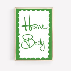 Homebodyposter housewarming minimalistische muurkunst groen esthetisch decor handgeschreven typografie met trendy geschulpte randen Kelly Green