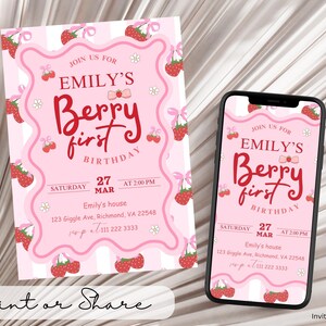 May include: Pink and white printable birthday invitation with a strawberry and cherry theme. The invitation says "Join us for Emily's Berry First Birthday" with the date and time of the party. The invitation also includes the address and phone number.