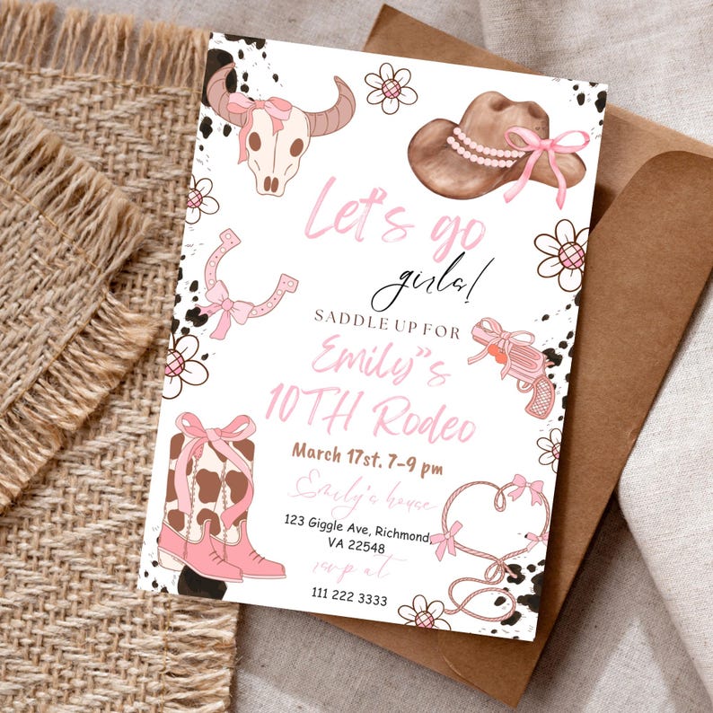May include: A pink and brown invitation with a cowhide pattern background. The invitation says "Let's go girls! Saddle up for Emily's 10th Rodeo" with a date and time. The invitation has illustrations of a cowboy hat, boots, a horseshoe, a skull, and a lasso.