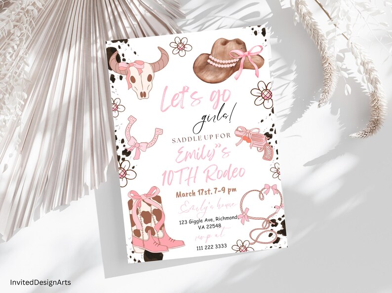 May include: A pink and white invitation for a 10th birthday rodeo party. The invitation features a cowboy hat, boots, and a lasso. The text on the invitation reads "Let's go girls! Saddle up for Emily's 10th Rodeo".
