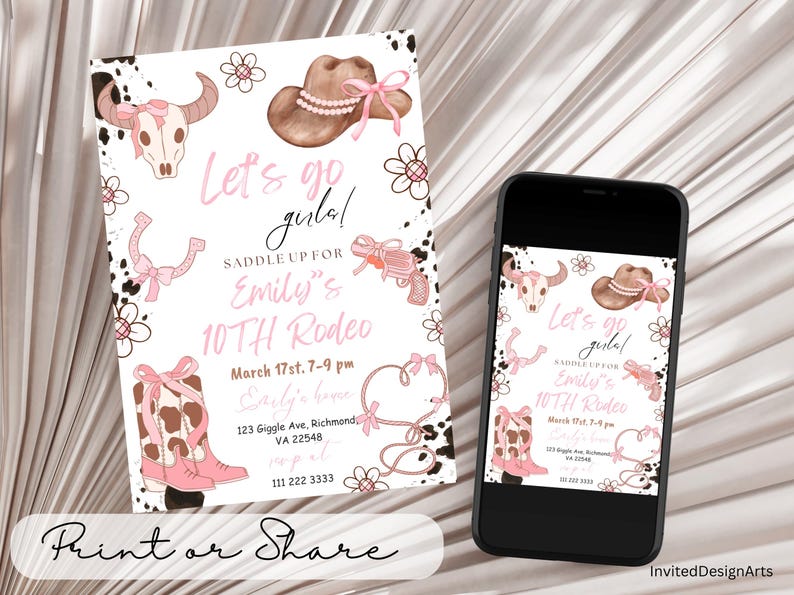 May include: A pink and brown printable invitation for a 10th birthday rodeo party. The invitation features a cow skull, cowboy hat, boots, and a lasso. The text on the invitation reads "Let's go girls! Saddle up for Emily's 10th Rodeo".