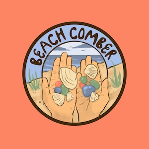 May include: A circular illustration featuring the text "Beach Comber" around a scene of hands holding seashells and colourful stones. The background depicts a beach with the sea and sky. The image is set against an orange backdrop.