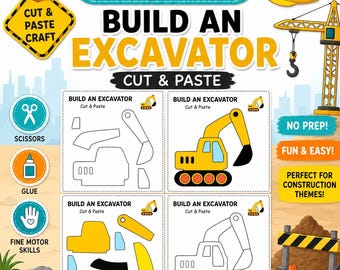 May include: A digital printable activity sheet titled Build An Excavator Cut & Paste featuring four squares showing excavator parts in outline and color, with icons for scissors, glue, and fine motor skills, plus construction themed graphics.