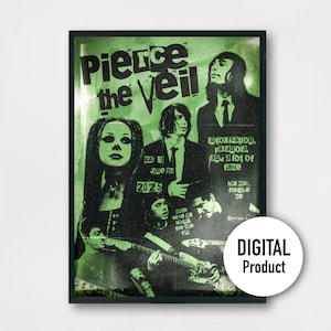 May include: A green and black poster featuring the band "Pierce the Veil" with band members and the text "May 13 June 20 2025". The poster also includes the text "Intoxication, paranoia, and a lot of fame". A digital product.