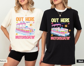 Camiseta "Out Here Motorboatin", Camiseta divertida sobre la vida en el lago, Camiseta de pontón, Camiseta de navegación de verano, Camiseta para un día en el lago, Regalo de vacaciones