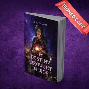 A Destiny Wrought in Woe Bundle - Personalized Paperback Author Copy Signed by R.K. Devon