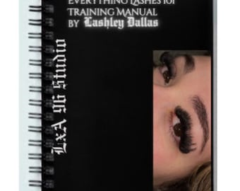 Everything Lashes 101 Training Manual by Lashley Dallas