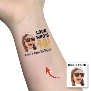 Personalized Look Who&#39;s 40 Birthday Temporary Tattoo, Custom Face Birthday Tattoo, Birthday Family Matching Tattoo