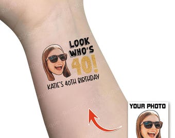 Personalized Look Who&#39;s 40 Birthday Temporary Tattoo, Custom Face Birthday Tattoo, Birthday Family Matching Tattoo