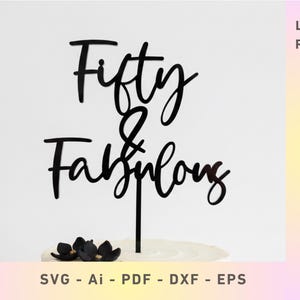 Fifty and Elegant Cake Topper SVG | Laser Cut File (Digital Download)