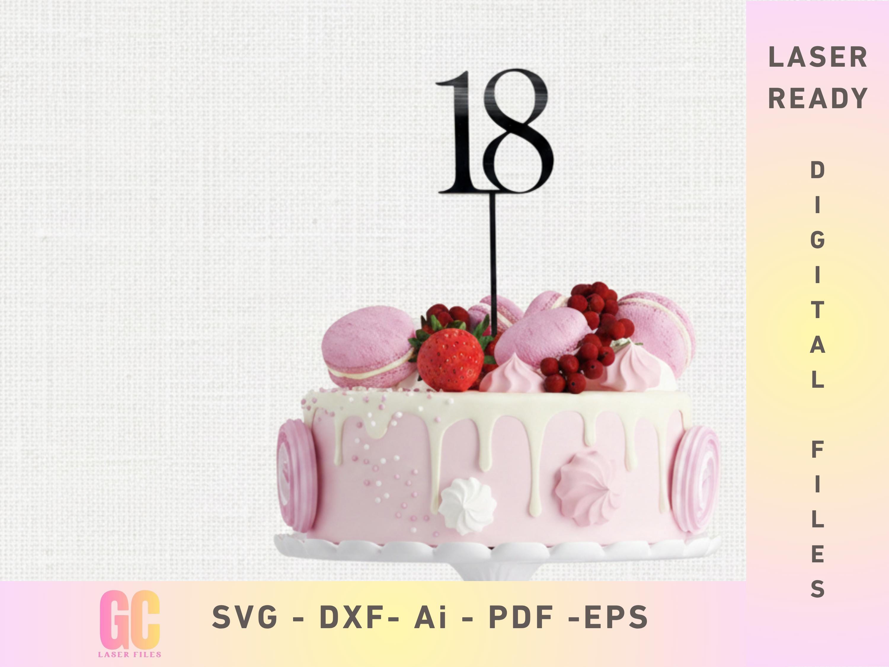 18th Birthday Cake Topper SVG Ai Dxf Pdf Eps | Laser Cut File | Digital ...