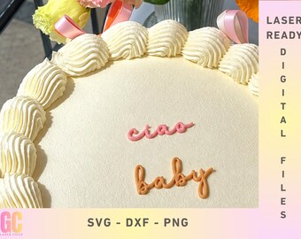 Ciao Baby Cake SVG | Baby Shower Italian Inspired | Laser Cut (Glowforge, XTool, Cricut, CNC)