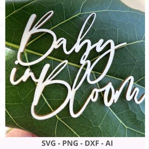 Baby in Bloom Cake Topper SVG: Floral Baby Shower Decorations (Digital Files)