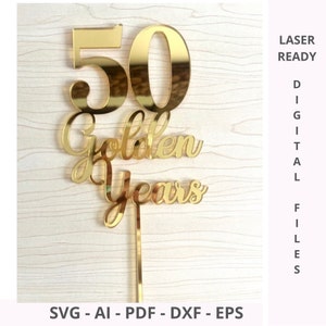 50 周年記念バースデー ケーキ トッパー SVG | 50 周年結婚記念日ケーキ トッパー デコレーション | SVG レーザー カット ファイル | ベクター Cricut Glowforge