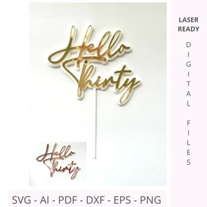 Hello Thirty Cake Topper Doppelschichtige SVG Laserschnittdatei | 30. Geburtstag Cake Topper | SVG Dxf AI Eps Png | Laserschnitt-Dateien - Laser ready