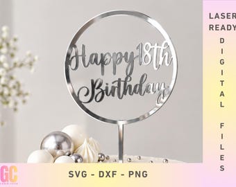 Happy 18th Birthday Round Frame Cake Topper | Laser Cut Vector (Glowforge, XTool, Cricut, CNC)